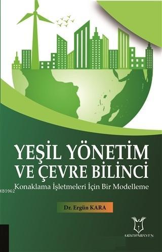 Yeşil Yönetim ve Çevre Bilinci - Ergün Kara | Yeni ve İkinci El Ucuz K