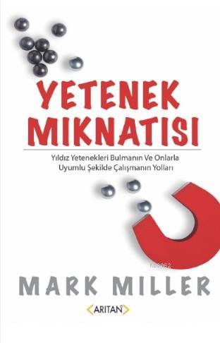 Yetenek Mıknatısı - Mark Miller | Yeni ve İkinci El Ucuz Kitabın Adres