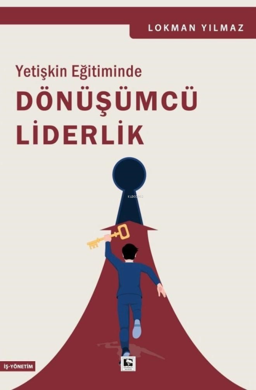 Yetişkin Eğitiminde Dönüşümcü Liderlik - Lokman Yılmaz | Yeni ve İkinc