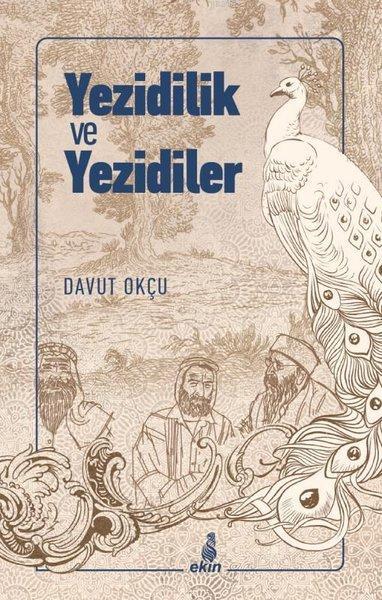 Yezidilik ve Yezidiler - Davut Okçu | Yeni ve İkinci El Ucuz Kitabın A