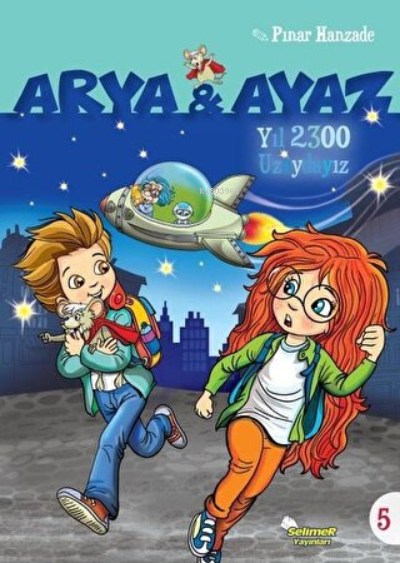 Yıl 2300 Uzaydayız - Arya ve Ayaz 5 - Pınar Hanzade | Yeni ve İkinci E