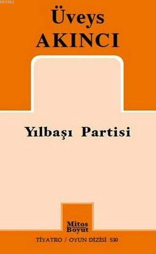 Yılbaşı Partisi - Üveys Akıncı | Yeni ve İkinci El Ucuz Kitabın Adresi