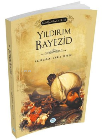 Yıldırım Bayezid (Padişahlar Serisi) - Ahmet Seyrek | Yeni ve İkinci E