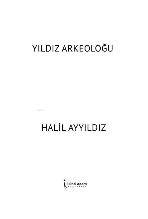 Yıldız Arkeoloğu - Halil Ayyıldız | Yeni ve İkinci El Ucuz Kitabın Adr