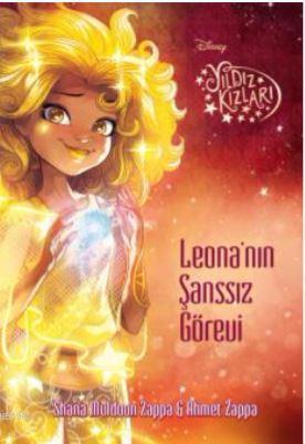 Yıldız Kızları - Leona'nın Şanssız Görevi - Shana Muldoon Zappa | Yeni