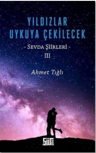 Yıldızlar Uykuya Çekilecek - Ahmet Tığlı | Yeni ve İkinci El Ucuz Kita