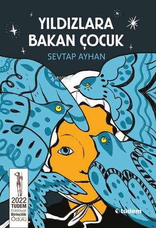 Yıldızlara Bakan Çocuk - Sevtap Ayhan | Yeni ve İkinci El Ucuz Kitabın