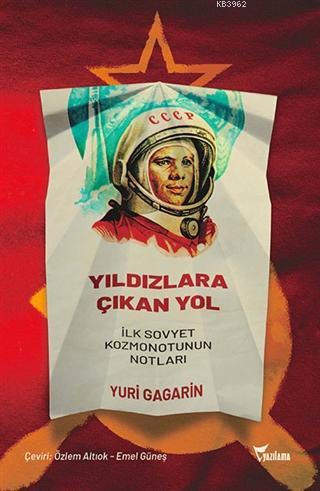 Yıldızlara Çıkan Yol - Yuri Gagarin | Yeni ve İkinci El Ucuz Kitabın A