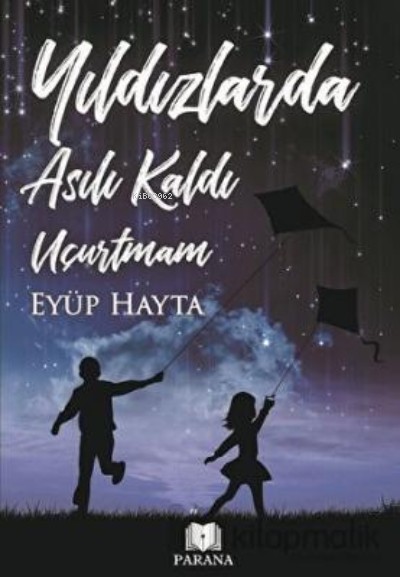 Yıldızlarda Asılı Kaldı Uçurtmam - Eyüp Hayta | Yeni ve İkinci El Ucuz