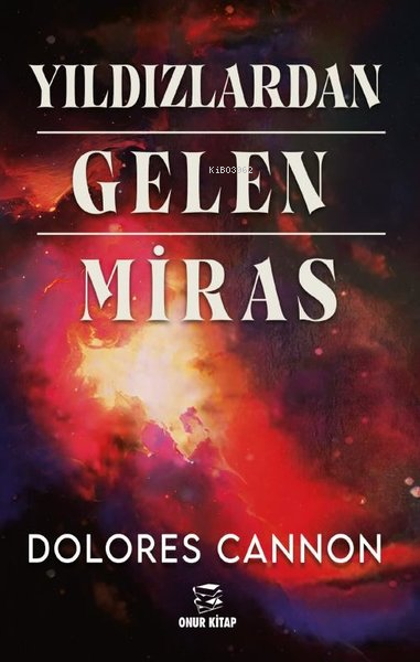 Yıldızlardan Gelen Miras - Dolores Cannon | Yeni ve İkinci El Ucuz Kit