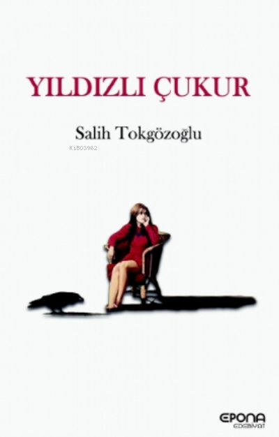 Yıldızlı Çukur - Salih Tokgözoğlu | Yeni ve İkinci El Ucuz Kitabın Adr