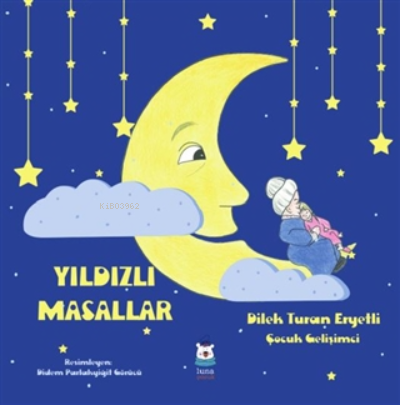 Yıldızlı Masallar - Dilek Turan Eryetli | Yeni ve İkinci El Ucuz Kitab