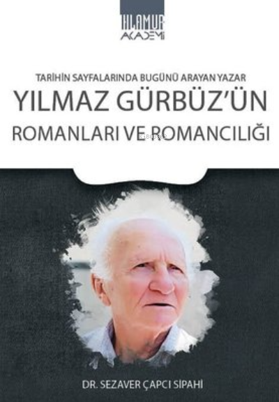 Yılmaz Gürbüz'ün Romanları ve Romancılığı - Sezaver Çapcı Sipahi | Yen