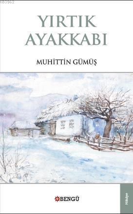 Yırtık Ayakkabı - Muhittin Gümüş | Yeni ve İkinci El Ucuz Kitabın Adre