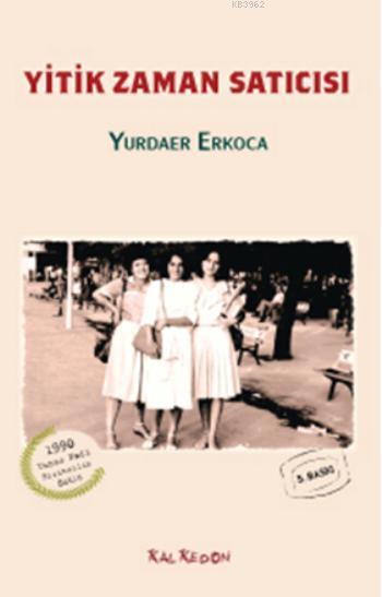 Yitik Zaman Satıcısı - Yurdaer Erkoca | Yeni ve İkinci El Ucuz Kitabın