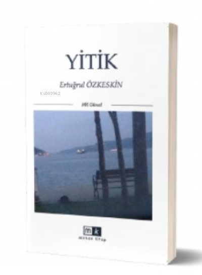 Yitik - Ertuğrul Özkeskin | Yeni ve İkinci El Ucuz Kitabın Adresi