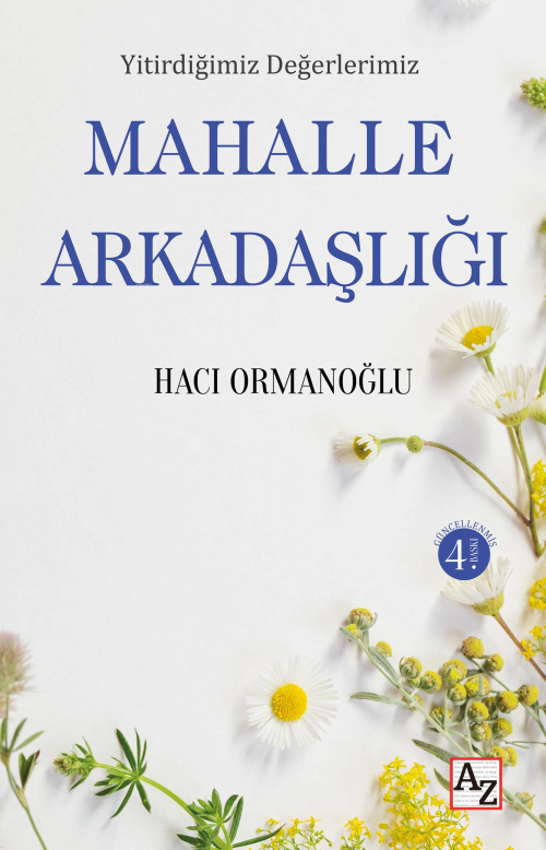 Yitirdiğimiz Değerlerimiz Mahalle Arkadaşlığı - Hacı Ormanoğlu | Yeni 