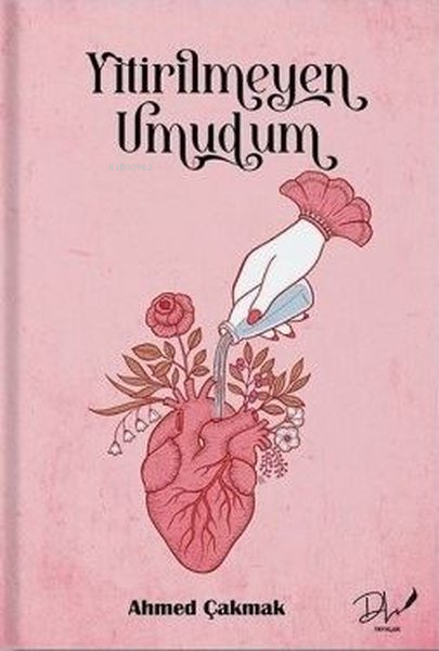 Yitirilmeyen Umudum - Ahmed Çakmak | Yeni ve İkinci El Ucuz Kitabın Ad