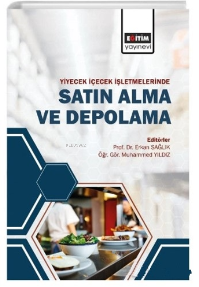 Yiyecek ve İçecek İşletmelerinde;Satın Alma ve Depolama - Erkan Sağlık