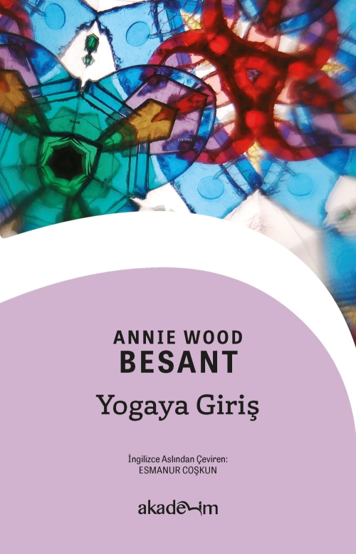 Yogaya Giriş - Annie Wood Besant | Yeni ve İkinci El Ucuz Kitabın Adre