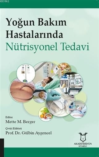 Yoğun Bakım Hastalarında Nütrisyonel Tedavi - Gülbin Aygencel | Yeni v