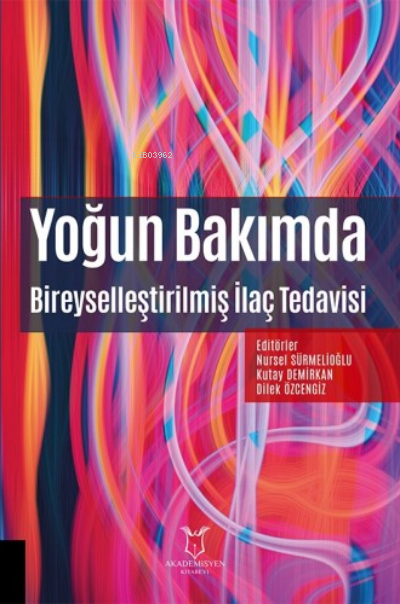 Yoğun Bakımda Bireyselleştirilmiş İlaç Tedavisi - Dilek Özcengiz | Yen