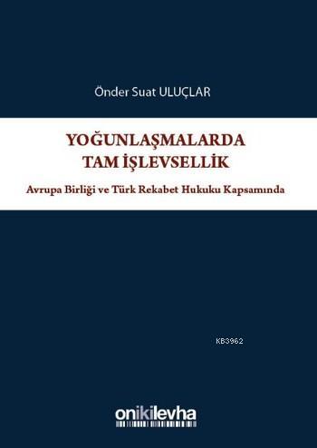 Yoğunlaşmalarda Tam İşlevsellik - Önder Suat Uluçlar | Yeni ve İkinci 