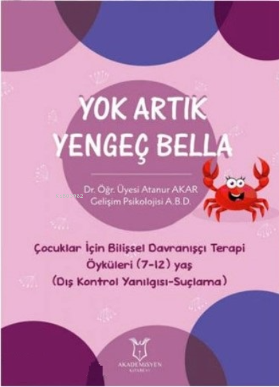 Yok Artık Yengeç Bella - Atanur Akar | Yeni ve İkinci El Ucuz Kitabın 