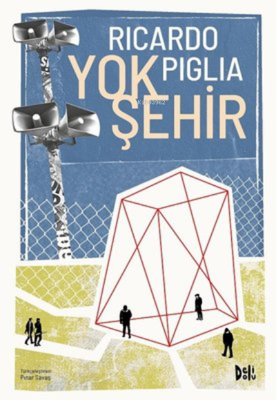 Yok Şehir - Ricardo Piglia | Yeni ve İkinci El Ucuz Kitabın Adresi