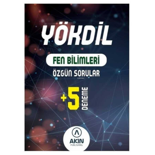 YÖKDİL Fen Bilimleri Özgün Sorular ve 5 Deneme - Kolektif | Yeni ve İk