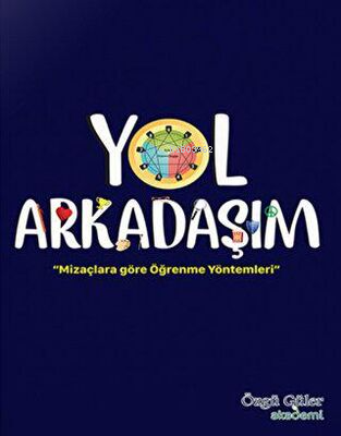 Yol-Arkadasim-Mizaclara-Gore-Ogrenme-Yontemleri - Kolektif | Yeni ve İ