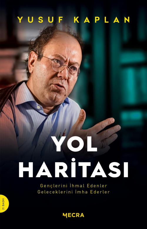 Yol Haritası;Gençlerini İhmal Edenler Geleceklerini İmha Ederler - Yus