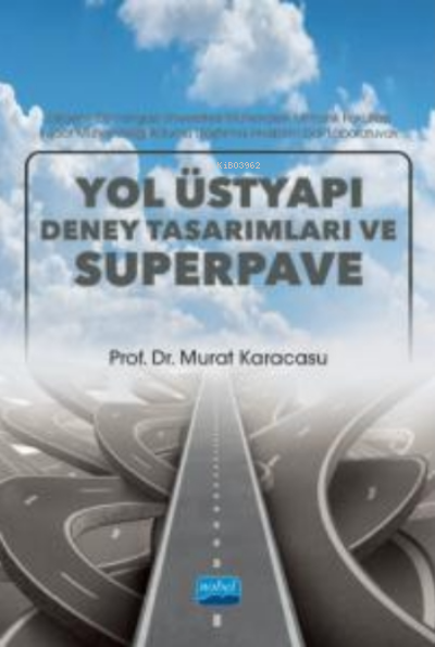 Yol Üstyapı Deney Tasarımları ve Superpave - Murat Karacasu | Yeni ve 