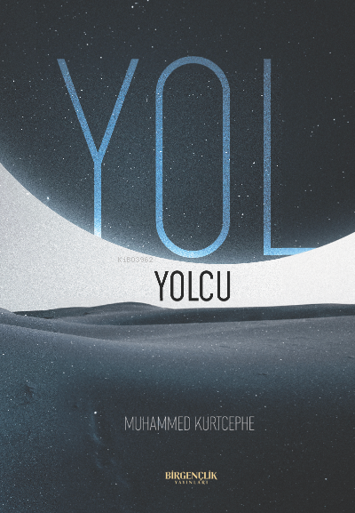 Yol – Yolcu - Muhammed Kurtcephe | Yeni ve İkinci El Ucuz Kitabın Adre