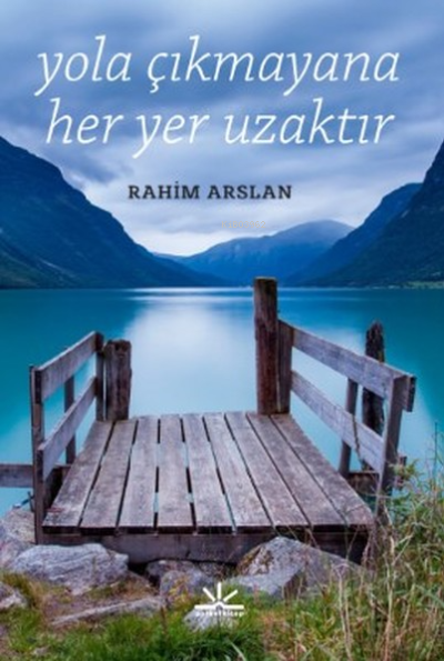 Yola Çıkmayana Her Yer Uzaktır - Rahim Arslan | Yeni ve İkinci El Ucuz