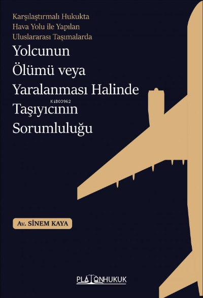 yolcunun Ölümü veya Yaralanması Halinde Taşıyıcının Sorumluluğu - Sine