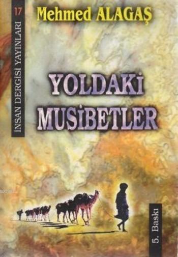 Yoldaki Musibetler - Mehmet Alagaş | Yeni ve İkinci El Ucuz Kitabın Ad