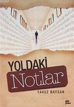 Yoldaki Notlar - Yavuz Baysan | Yeni ve İkinci El Ucuz Kitabın Adresi