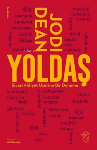 Yoldaş - Siyasi Aidiyet Üzerine Bir Deneme - Jodi Dean | Yeni ve İkinc