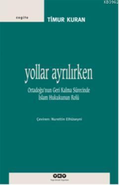 Yollar Ayrılırken - Timur Kuran | Yeni ve İkinci El Ucuz Kitabın Adres