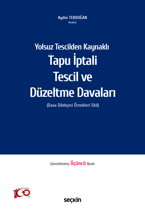 Yolsuz Tescilden Kaynaklı Tapu İptali – Tescil ve Düzeltme Davaları;(D