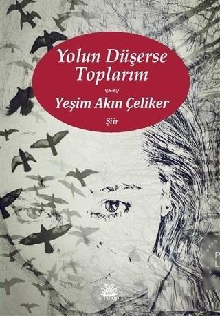 Yolun Düşerse Toplarım - Yeşim Akın Çeliker | Yeni ve İkinci El Ucuz K