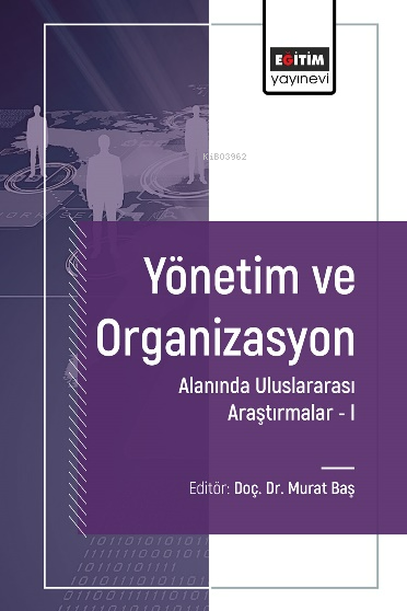 Yönetim ve Organizasyon Alanında Uluslararası Araştırmalar - I - Murat