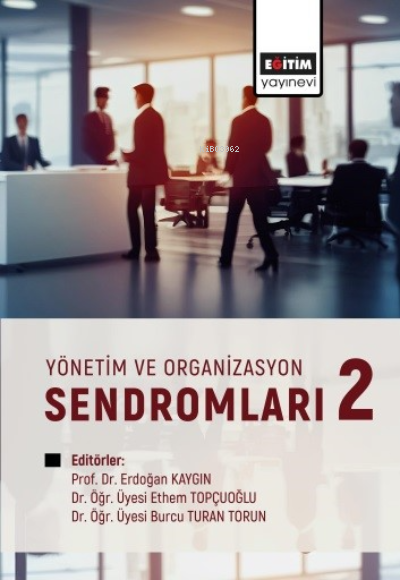 Yönetim Ve Organizasyon Sendromları 2 - Erdoğan Kaygın | Yeni ve İkinc