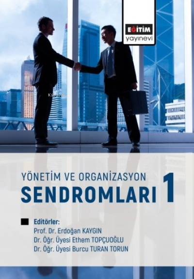 Yönetim ve Organizasyon Sendromları - Erdoğan Kaygın | Yeni ve İkinci 