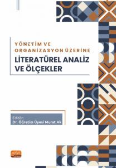 Yönetim ve Organizasyon Üzerine Literatürel Analiz ve Ölçekler - Murat