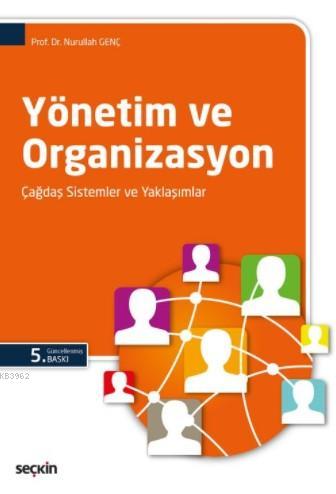 Yönetim ve Organizasyon - Nurullah Genç | Yeni ve İkinci El Ucuz Kitab