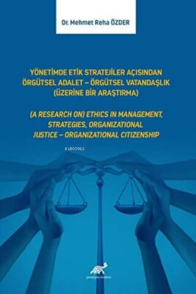 Yönetimde Etik Stratejiler Açısından Örgütsel Adalet – Örgütsel Vatand