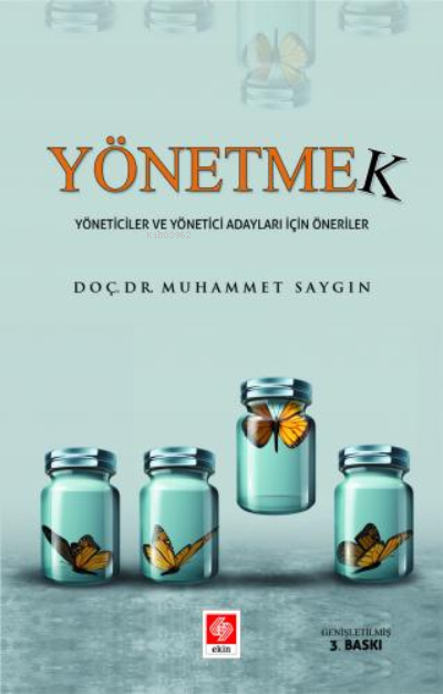 Yönetmek-Yöneticiler ve Yönetici Adayları İçin Öneriler - Muhammet Say