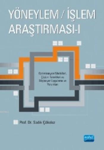 Yöneylem İşlem Araştırması I - Sadık Çökelez | Yeni ve İkinci El Ucuz 